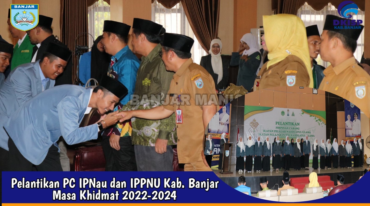 Pc Ipnu Dan Ippnu Kabupaten Banjar Dilantik Pemerintah Kabupaten Banjar