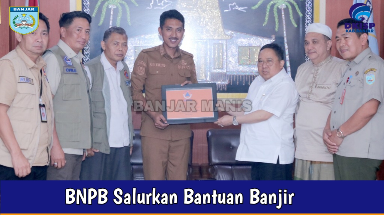 Bnpb Pusat Salurkan Bantuan Banjir Di Kabupaten Banjar Pemerintah