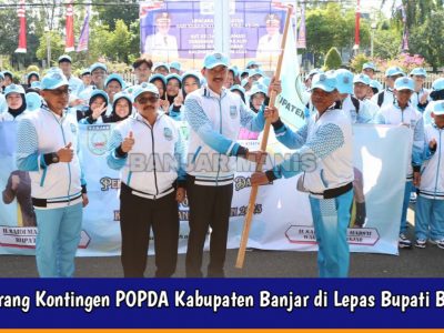 140 Orang Kontingen POPDA Kabupaten Banjar di Lepas Bupati Banjar