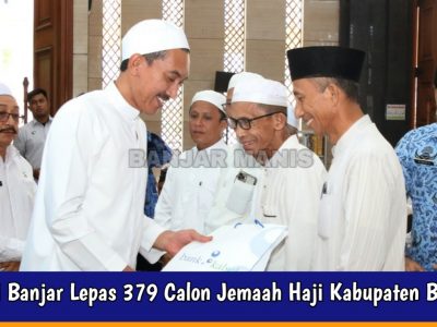 Bupati Banjar Lepas 379 Calon Jemaah Haji Kabupaten Banjar