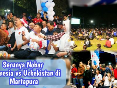 Serunya Nobar Indonesia vs Uzbekistan di Martapura