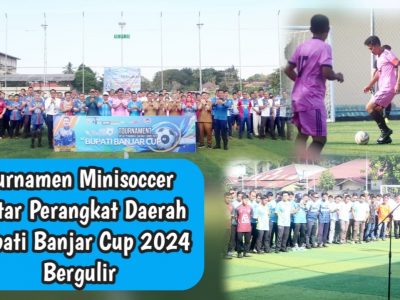 Turnamen Minisoccer Antar Perangkat Daerah Bupati Banjar Cup 2024 Bergulir